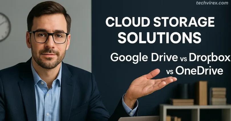 cloud storage solutions google drive vs dropbox vs onedrive