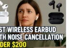 best wirless earbuds with noise cancellation under 200$