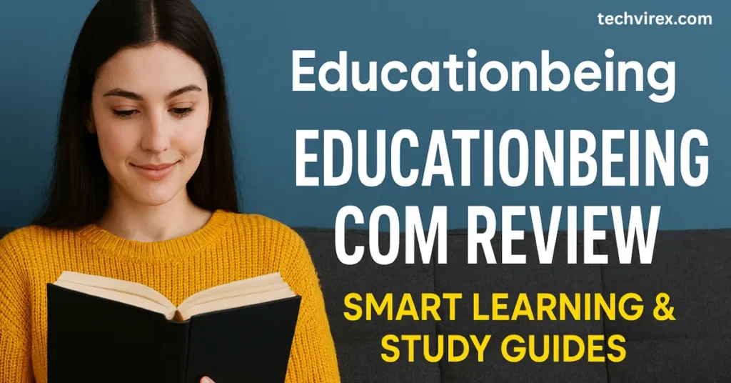 Educationbeing com Review – Smart Learning & Study Guides educationbeing com