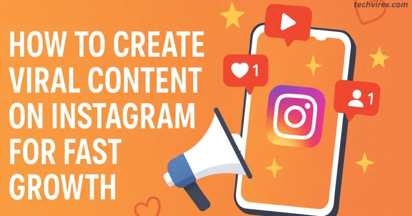 how to create viral content on instagram for fast growing
