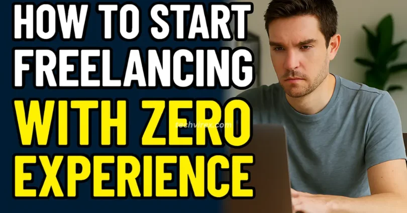 how to start freelancing with zero experience