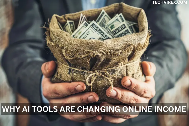 why ai tools are changing online income